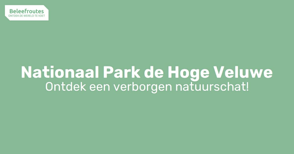 Nationaal Park de Hoge Veluwe Beleefroutes